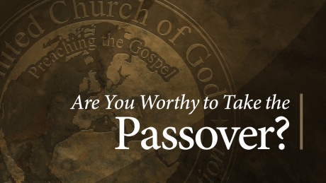 Are You Worthy to Take the Passover? sermon series