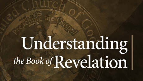 Understanding the Book of Revelation sermon series